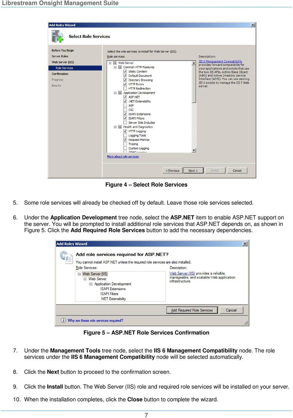 Click the Add Required Role Services button to add the necessary dependencies. Figure 5 ASP.NET Role Services Confirmation 7.