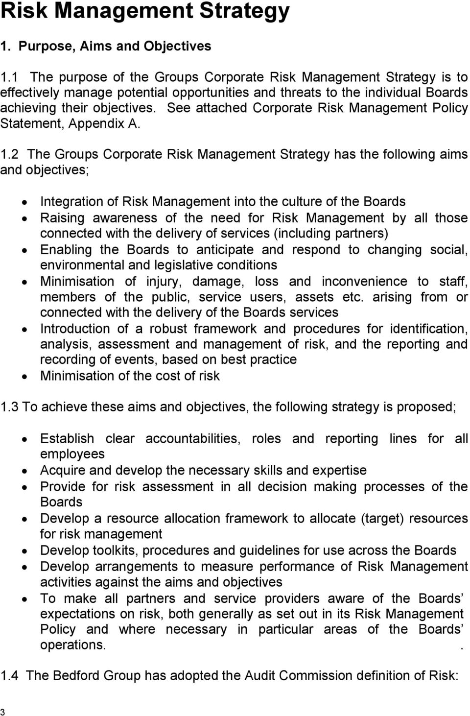 See attached Corporate Risk Management Policy Statement, Appendix A. 1.
