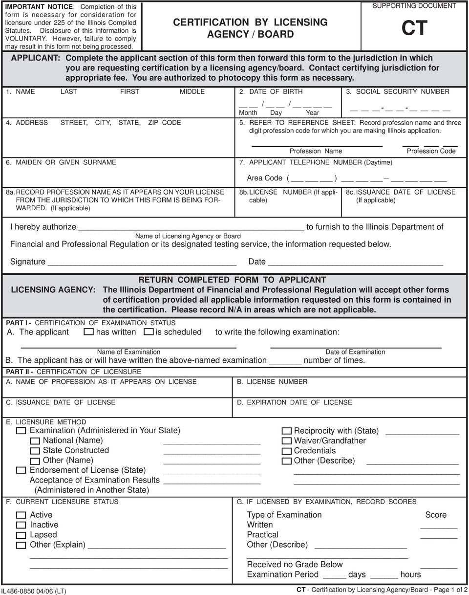 CERTIFICATION BY LICENSING AGENCY / BOARD SUPPORTING DOCUMENT CT APPLICANT: Complete the applicant section of this form then forward this form to the jurisdiction in which you are requesting