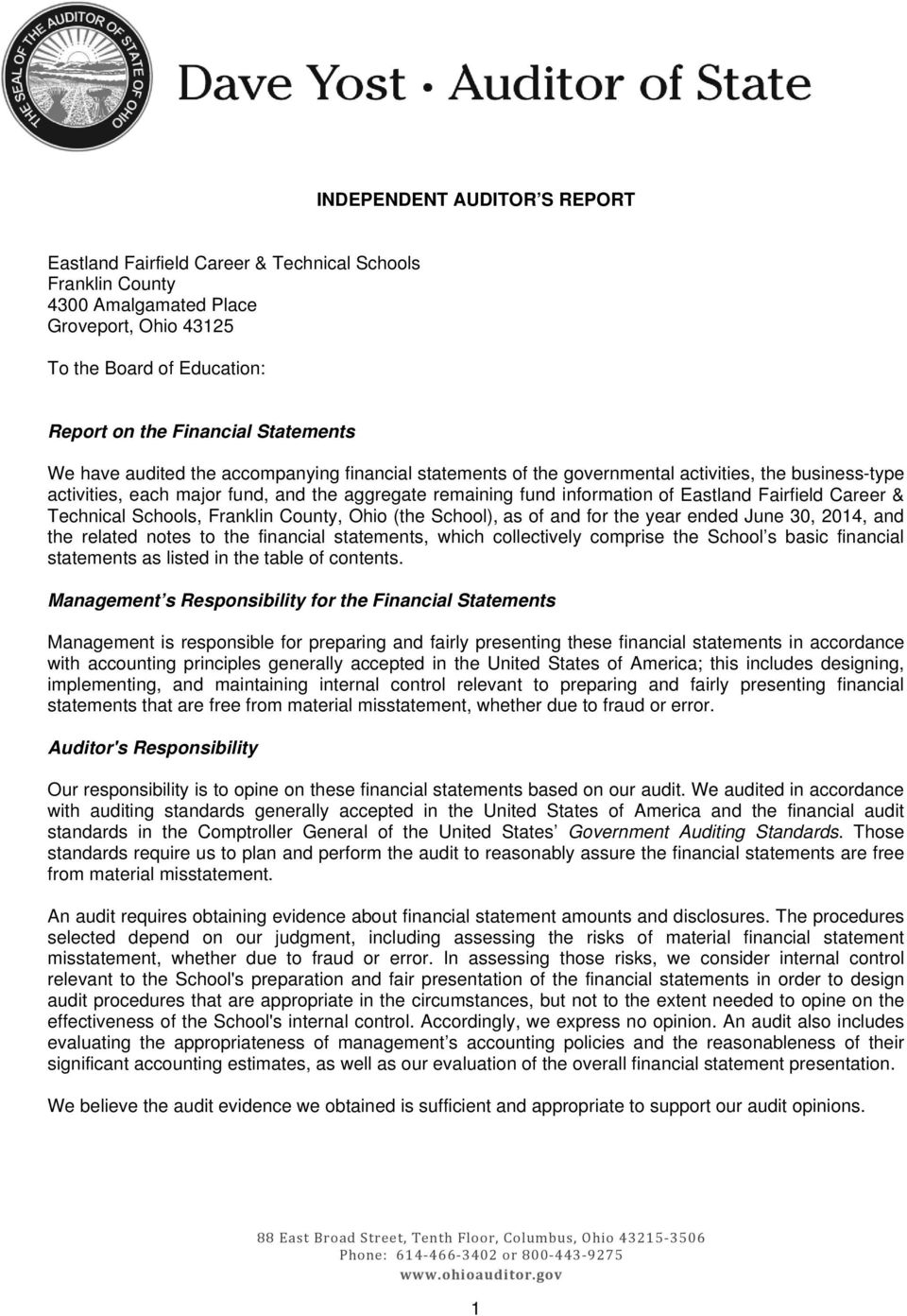 Career & Technical Schools, Franklin County, Ohio (the School), as of and for the year ended June 30, 2014, and the related notes to the financial statements, which collectively comprise the School s
