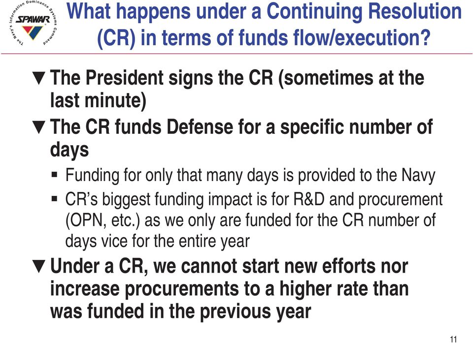 that many days is provided to the Navy CR s biggest funding impact is for R&D and procurement (OPN, etc.