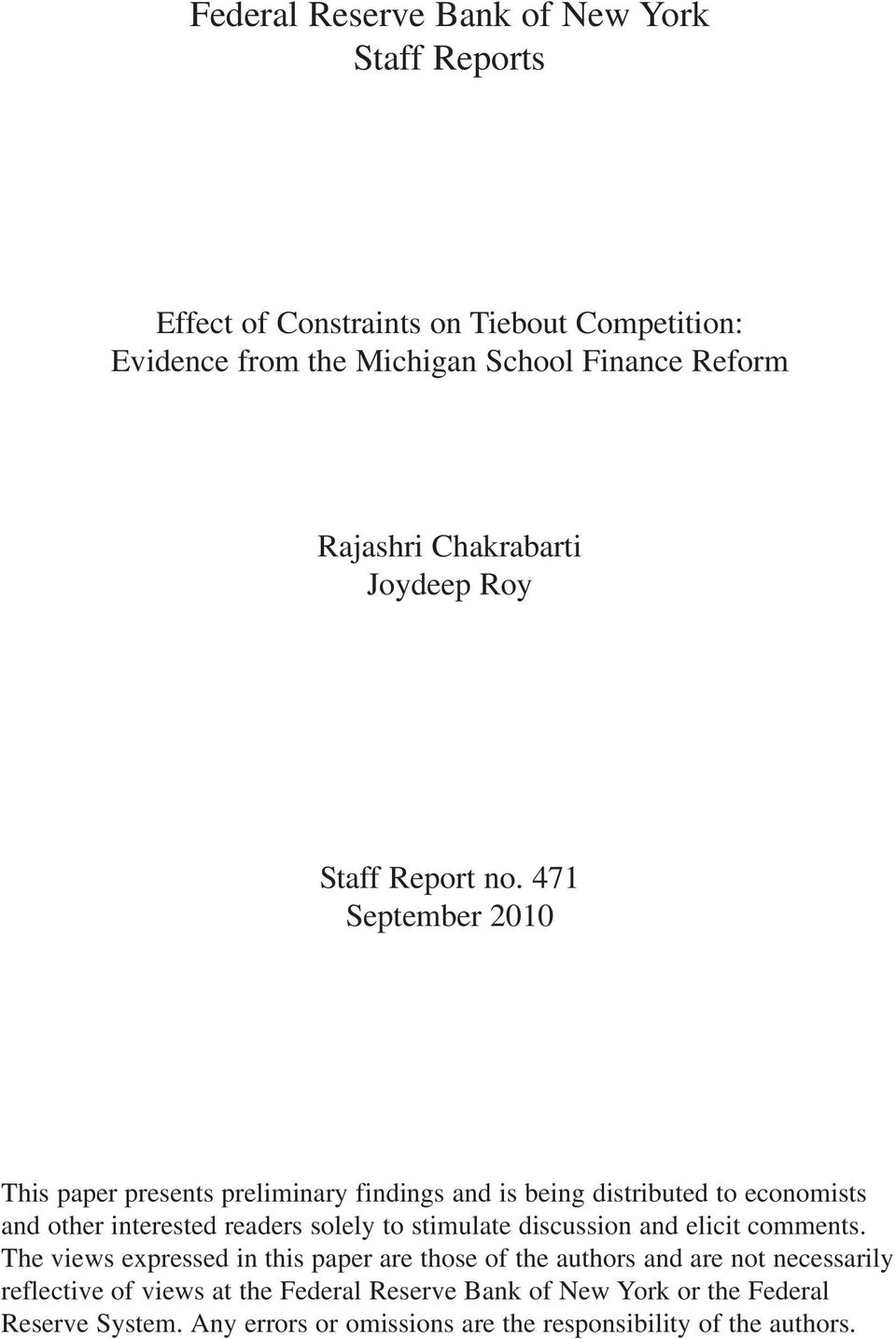 471 September 2010 This paper presents preliminary findings and is being distributed to economists and other interested readers solely to stimulate