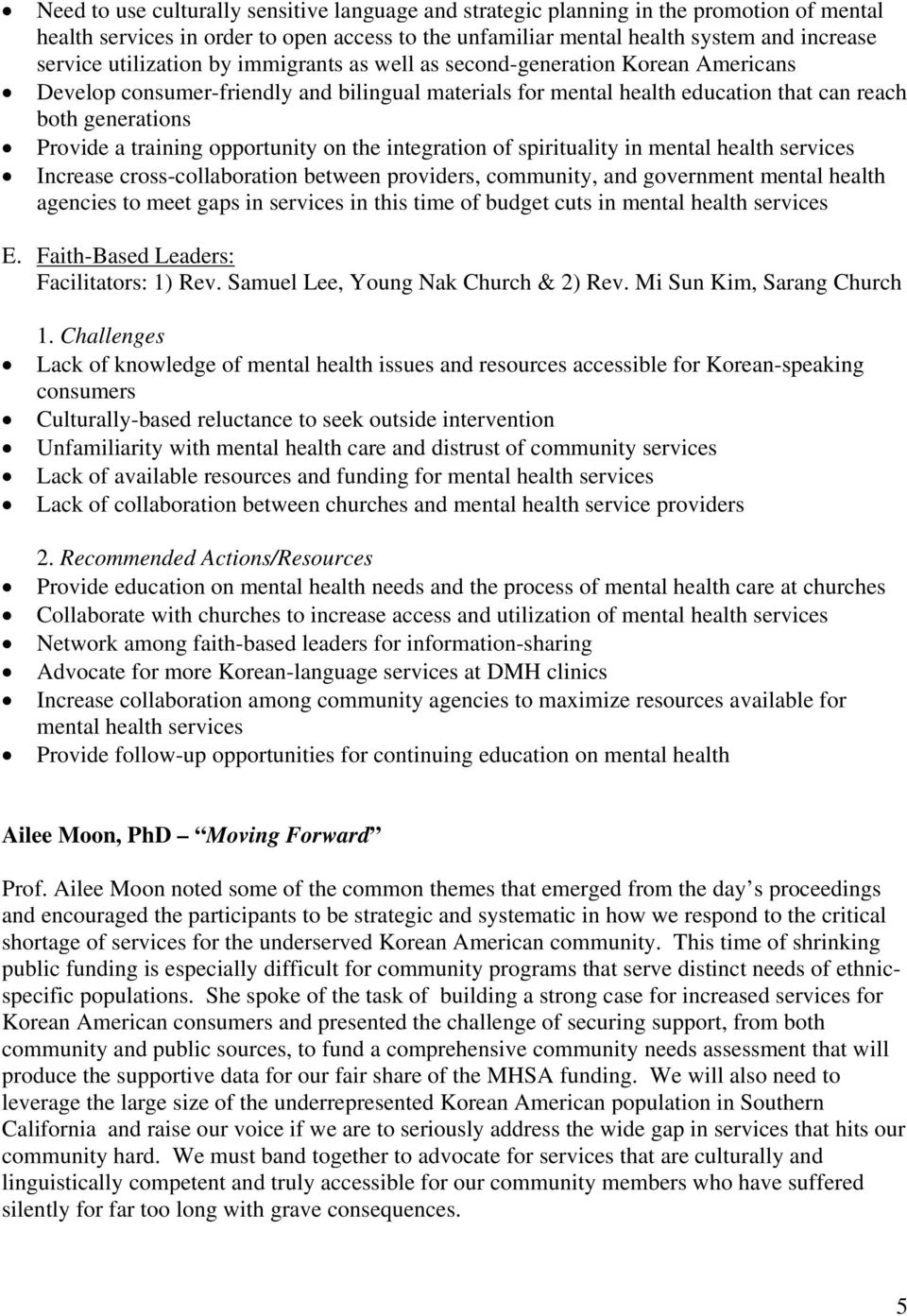 training opportunity on the integration of spirituality in mental health services Increase cross-collaboration between providers, community, and government mental health agencies to meet gaps in
