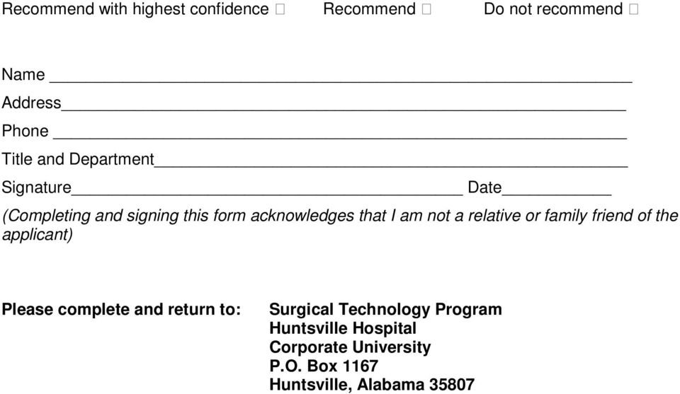 relative or family friend of the applicant) Please complete and return to: Surgical