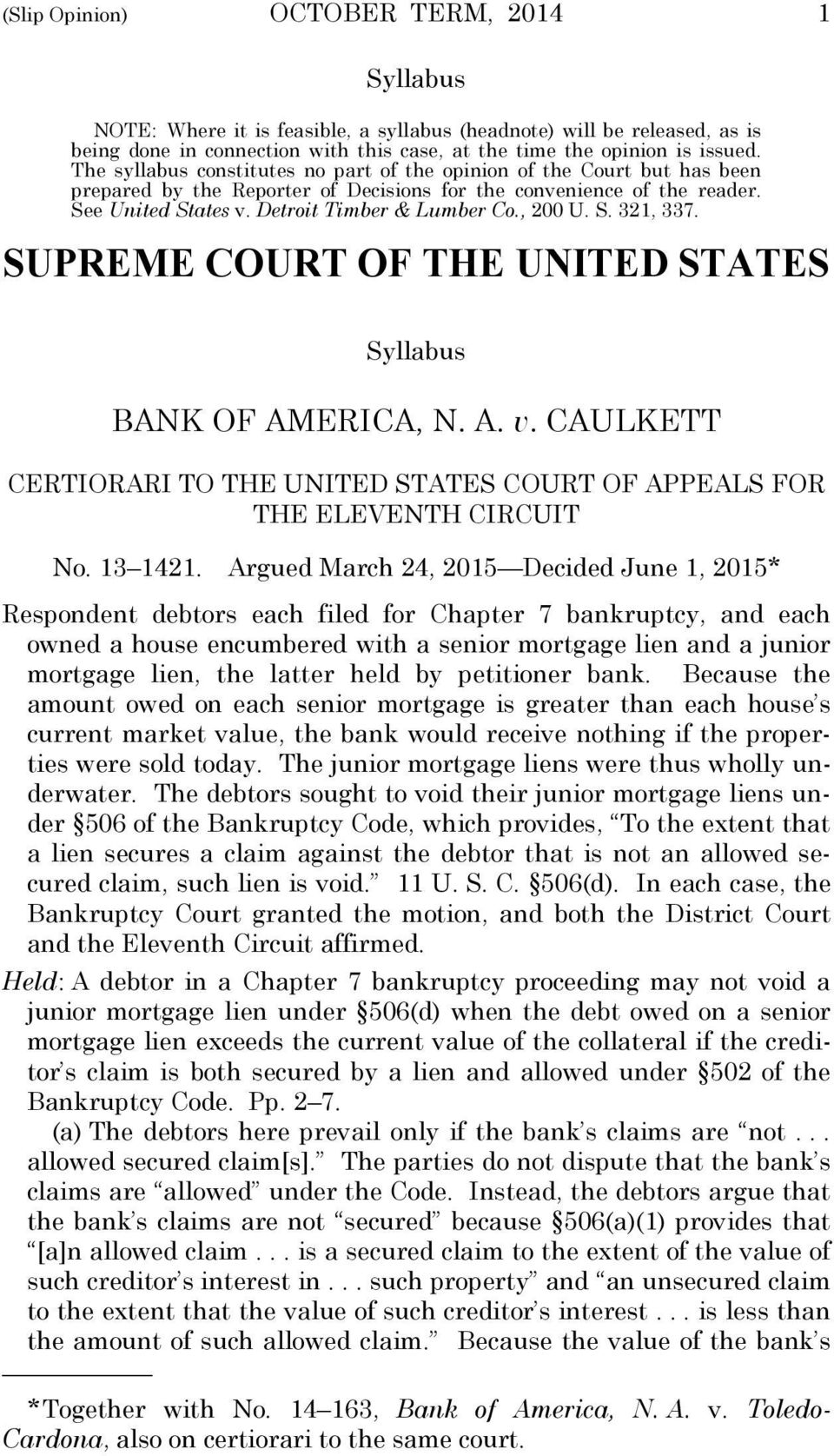 , 200 U. S. 321, 337. SUPREME COURT OF THE UNITED STATES Syllabus BANK OF AMERICA, N. A. v. CAULKETT CERTIORARI TO THE UNITED STATES COURT OF APPEALS FOR THE ELEVENTH CIRCUIT No. 13 1421.