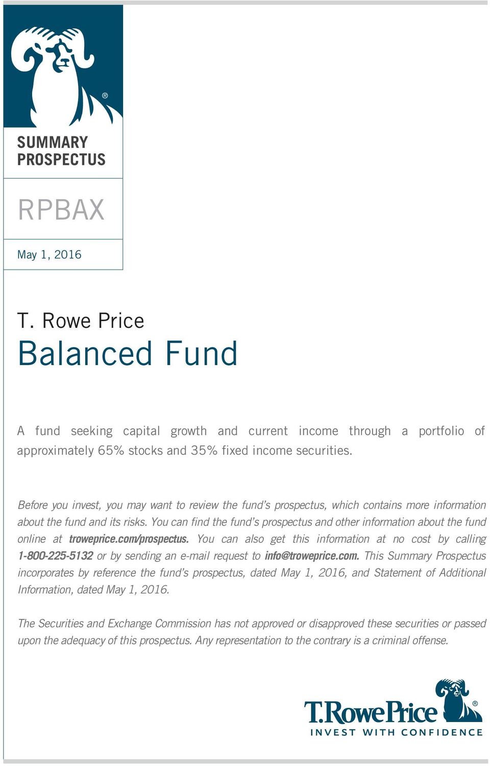 You can find the fund s prospectus and other information about the fund online at troweprice.com/prospectus.