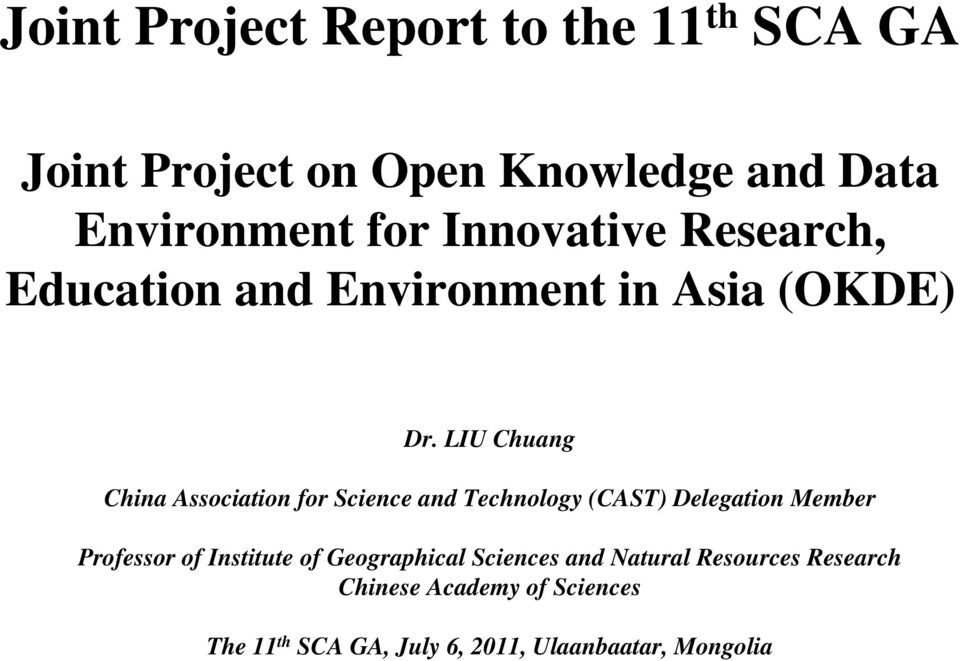 LIU Chuang China Association for Science and Technology (CAST) Delegation Member Professor of