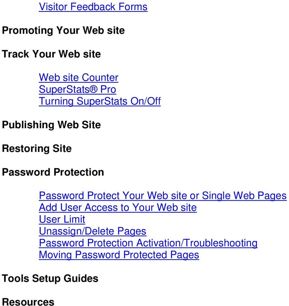 Your Web site or Single Web Pages Add User Access to Your Web site User Limit Unassign/Delete Pages