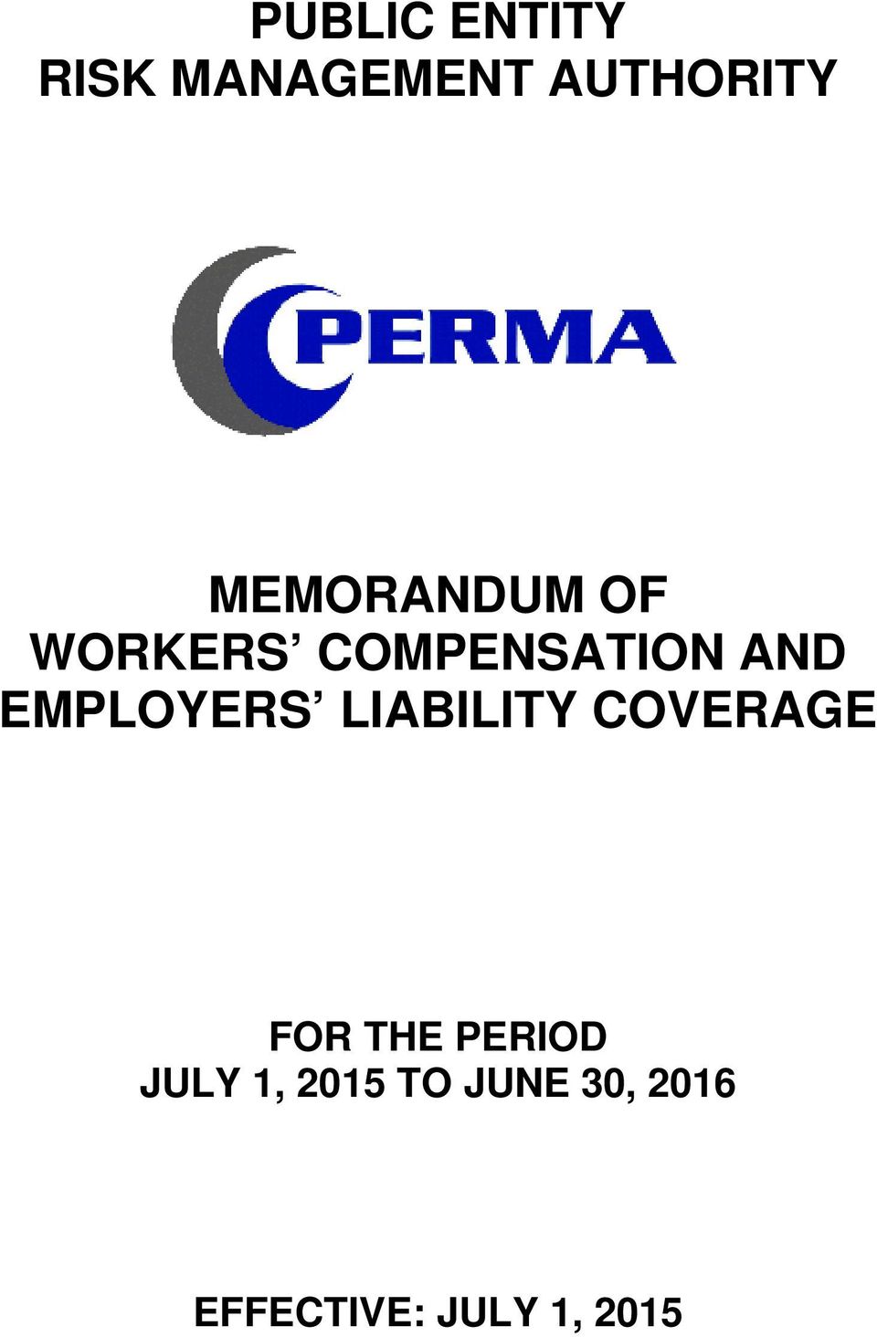 EMPLOYERS LIABILITY COVERAGE FOR THE PERIOD