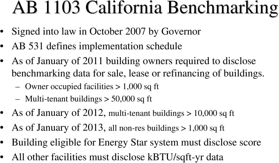 Owner occupied facilities > 1,000 sq ft Multi-tenant buildings > 50,000 sq ft As of January of 2012, multi-tenant buildings > 10,000 sq