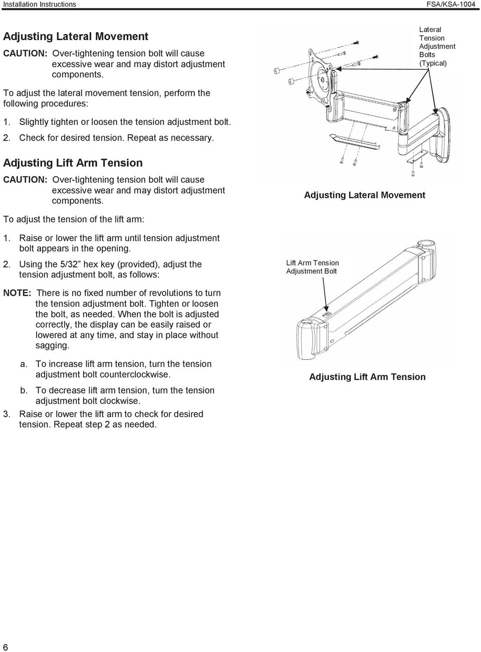 Check for desired tension. Repeat as necessary. Adjusting Lift Arm Tension CAUTION: Over-tightening tension bolt will cause excessive wear and may distort adjustment components.