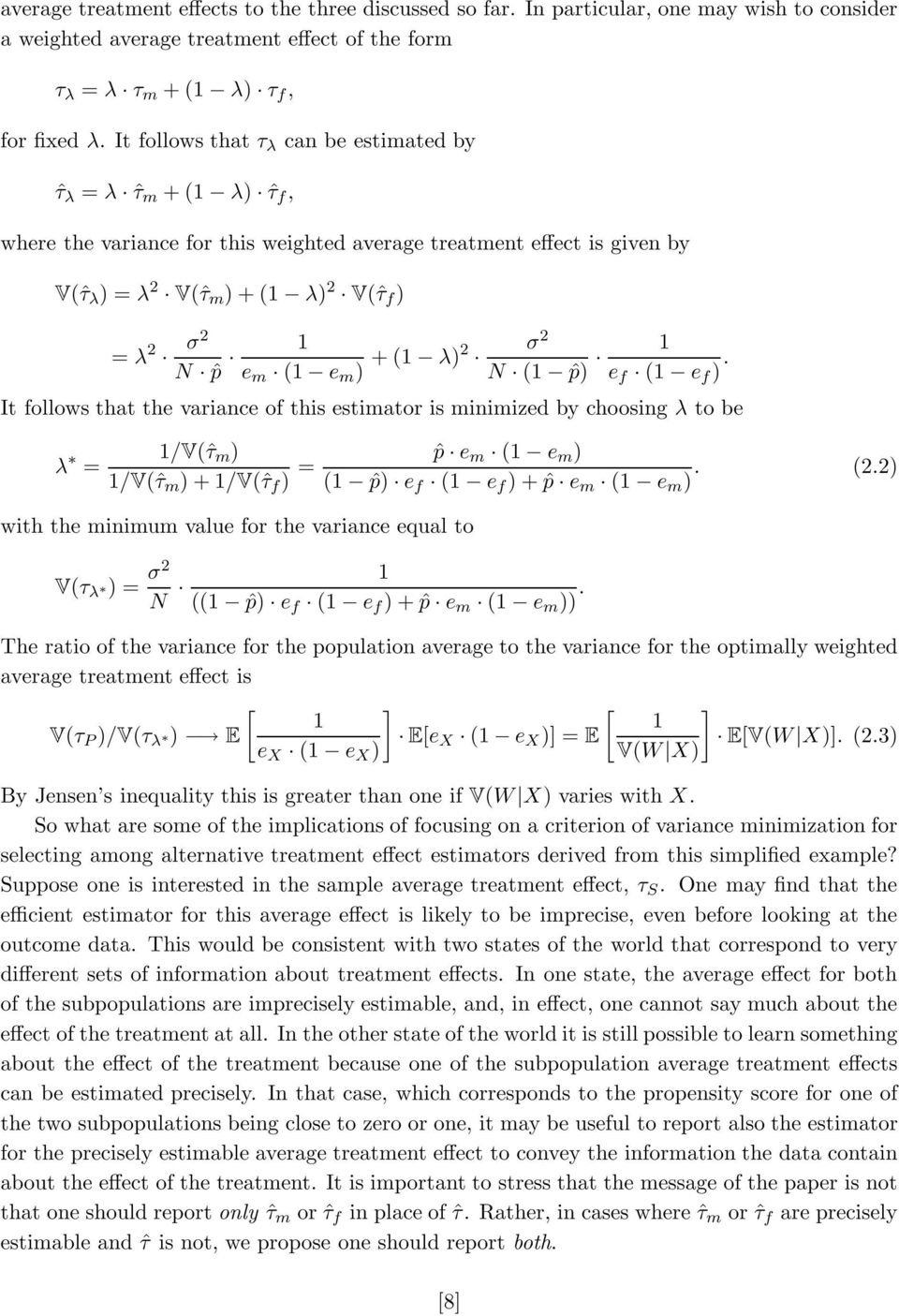It follows that the variance of this estimator is minimized by choosing λ to be λ = /Vˆτ m /Vˆτ m +/Vˆτ f = ˆp e m e m ˆp e f e f +ˆp e m e m.