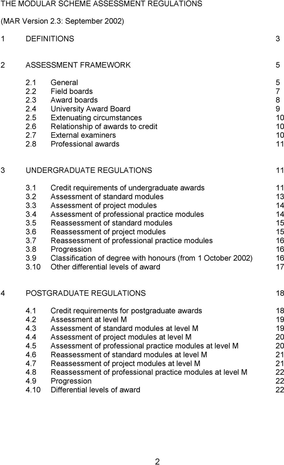 1 Credit requirements of undergraduate awards 11 3.2 Assessment of standard modules 13 3.3 Assessment of project modules 14 3.4 Assessment of professional practice modules 14 3.