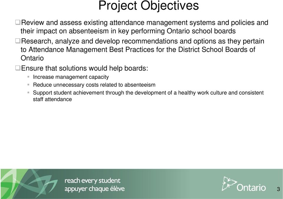 Practices for the District School Boards of Ontario Ensure that solutions would help boards: Increase management capacity Reduce