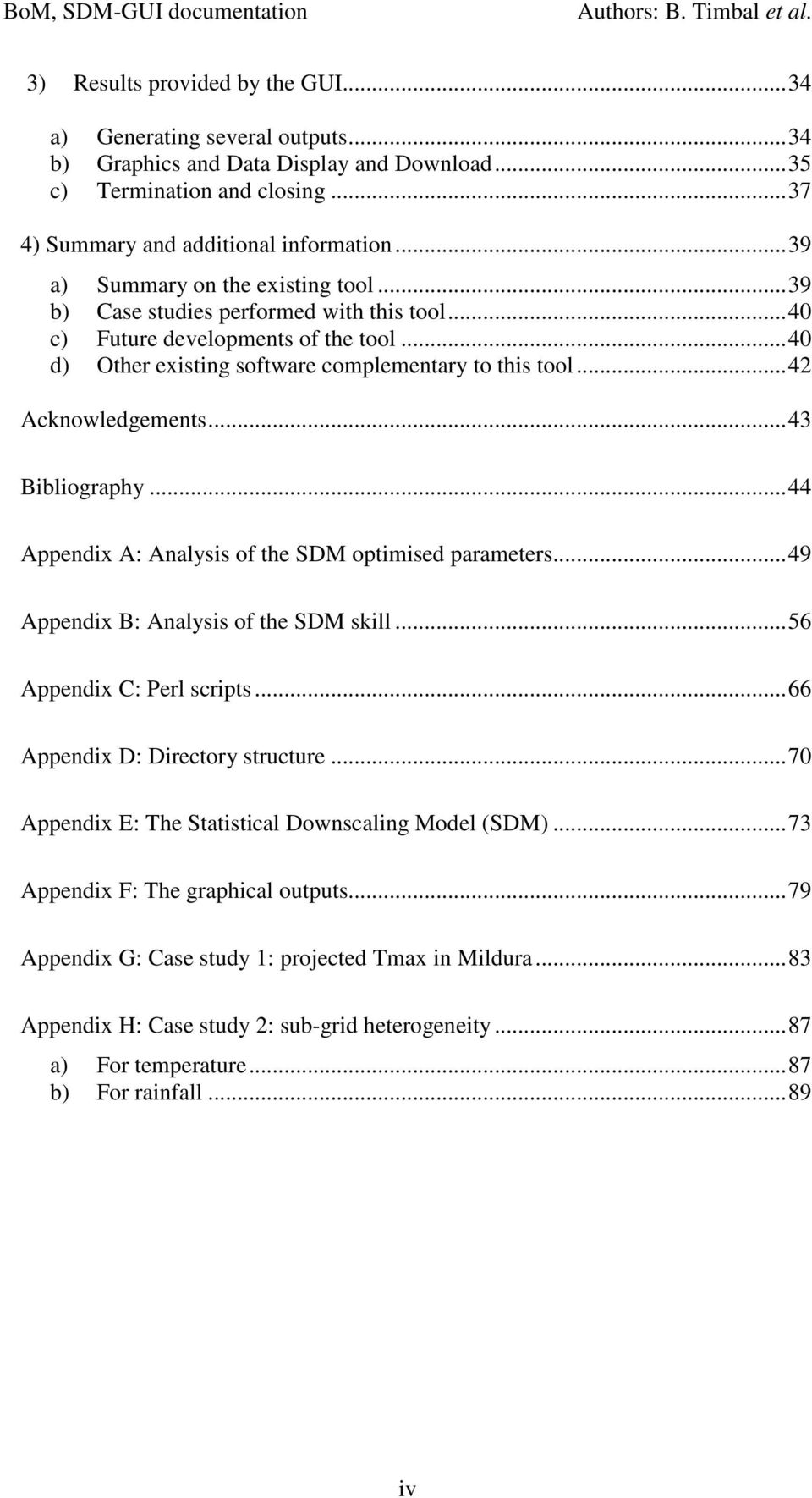 ..42 Acknowledgements...43 Bibliography...44 Appendix A: Analysis of the SDM optimised parameters...49 Appendix B: Analysis of the SDM skill...56 Appendix C: Perl scripts.