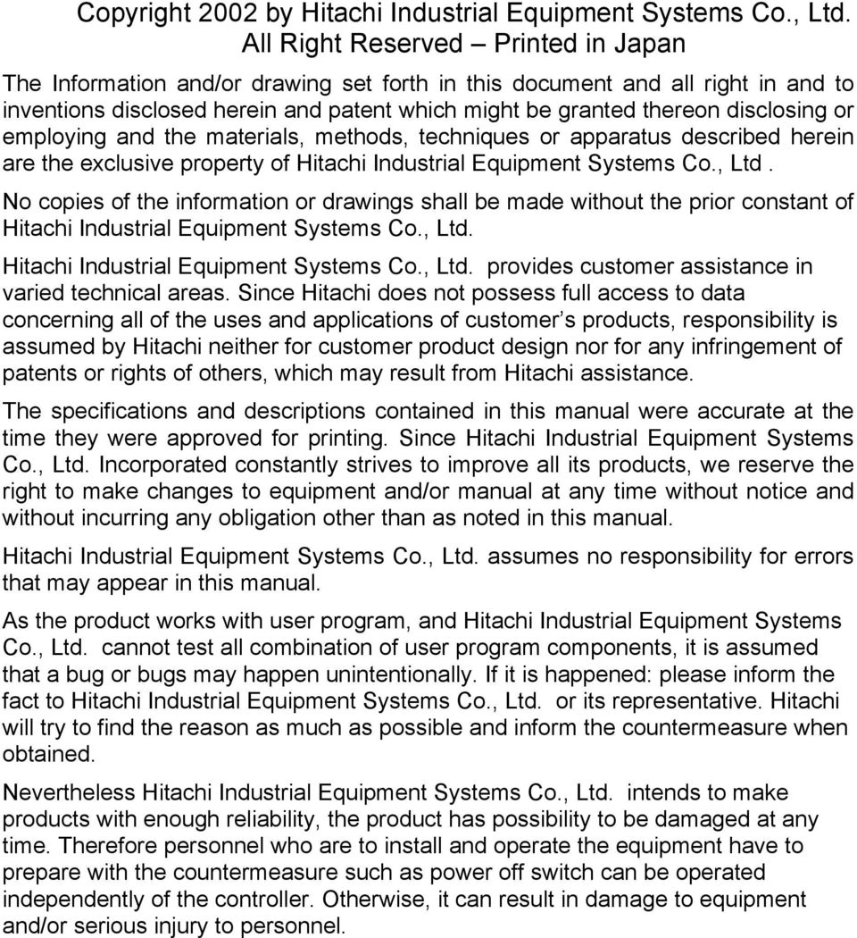 or employing and the materials, methods, techniques or apparatus described herein are the exclusive property of Hitachi Industrial Equipment Systems Co., Ltd.