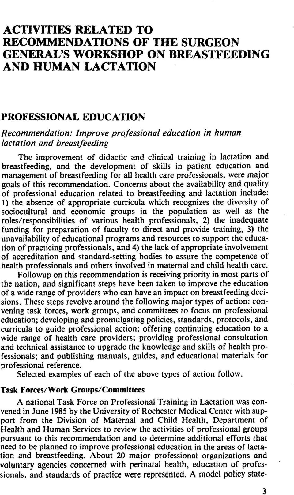 professionas, were major goas of this recommendation.