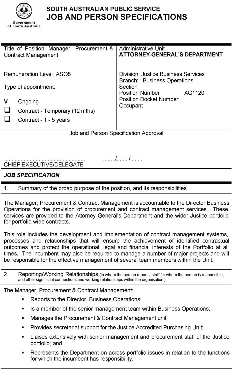 Number Occupant Job and Person Specification Approval....../.../... CHIEF EXECUTIVE/DELEGATE JOB SPECIFICATION 1. Summary of the broad purpose of the position, and its responsibilities.