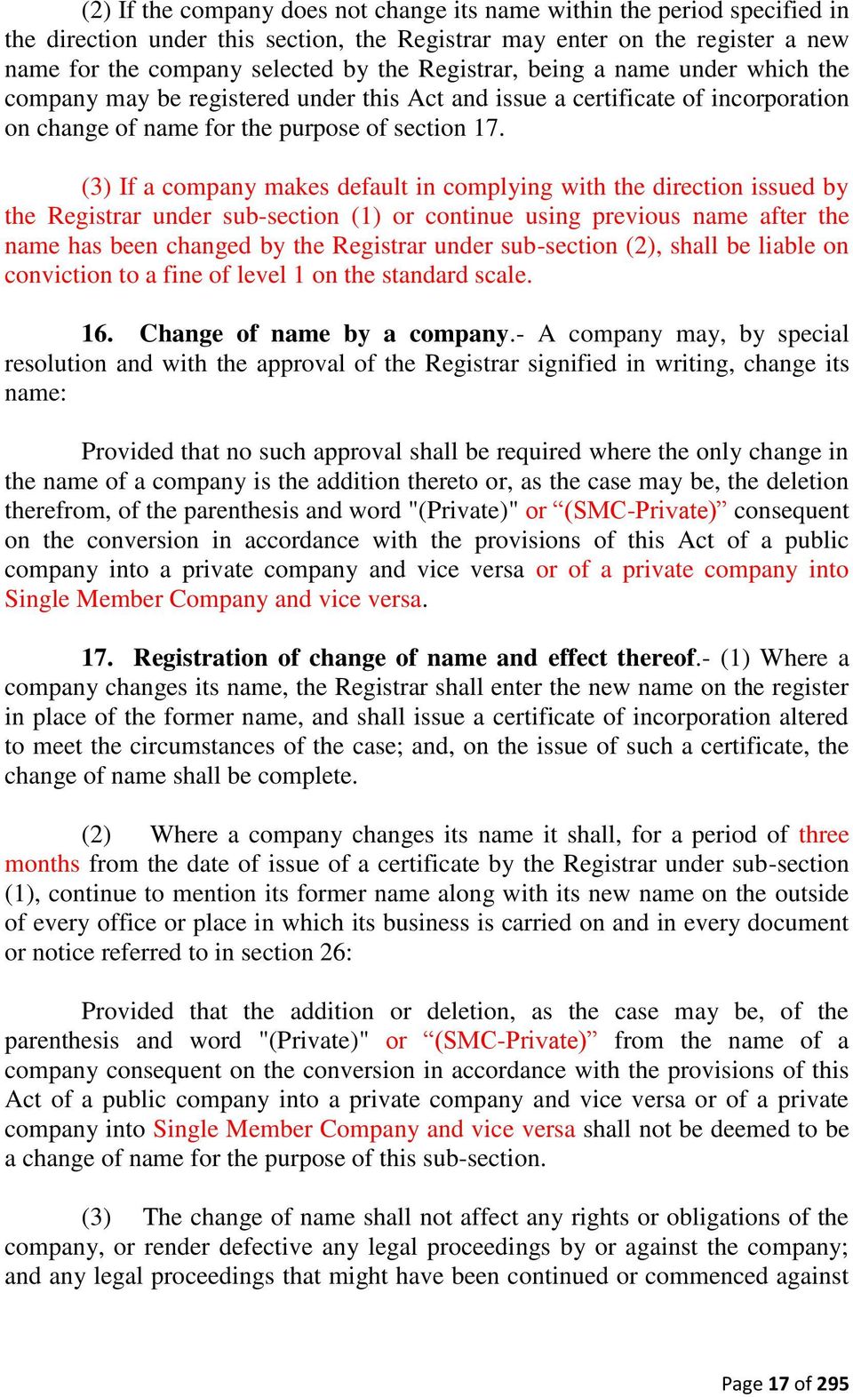 (3) If a company makes default in complying with the direction issued by the Registrar under sub-section (1) or continue using previous name after the name has been changed by the Registrar under