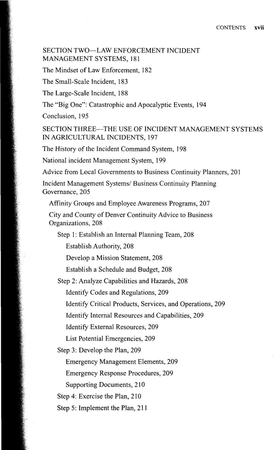 Management System, 199 Advice from Local Governments to Business Continuity Planners, 201 Incident Management Systems/ Business Continuity Planning Governance, 205 Affinity Groups and Employee