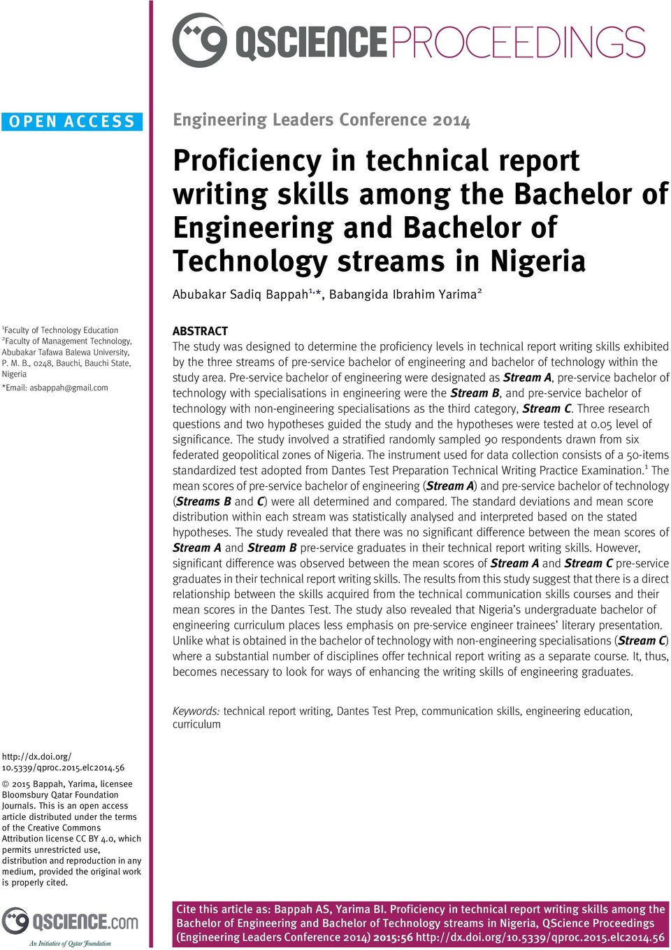 com ABSTRACT The study was designed to determine the proficiency levels in technical report writing skills exhibited by the three streams of pre-service bachelor of engineering and bachelor of