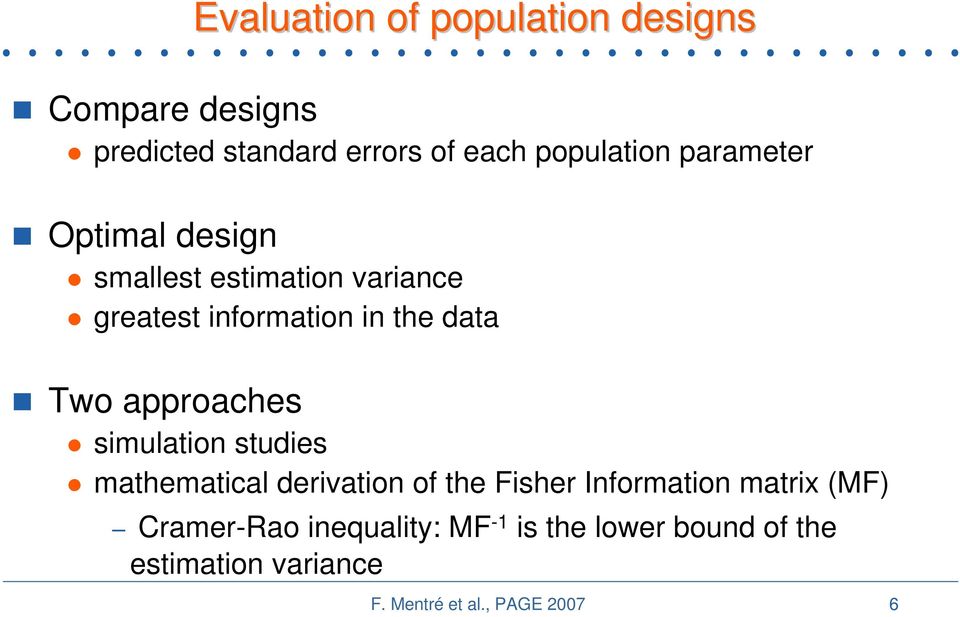 approaches simulation studies mathematical derivation of the Fisher Information matrix (MF)
