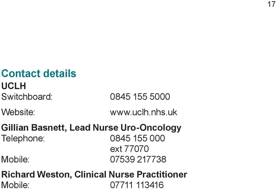 uk Gillian Basnett, Lead Nurse Uro-Oncology Telephone: