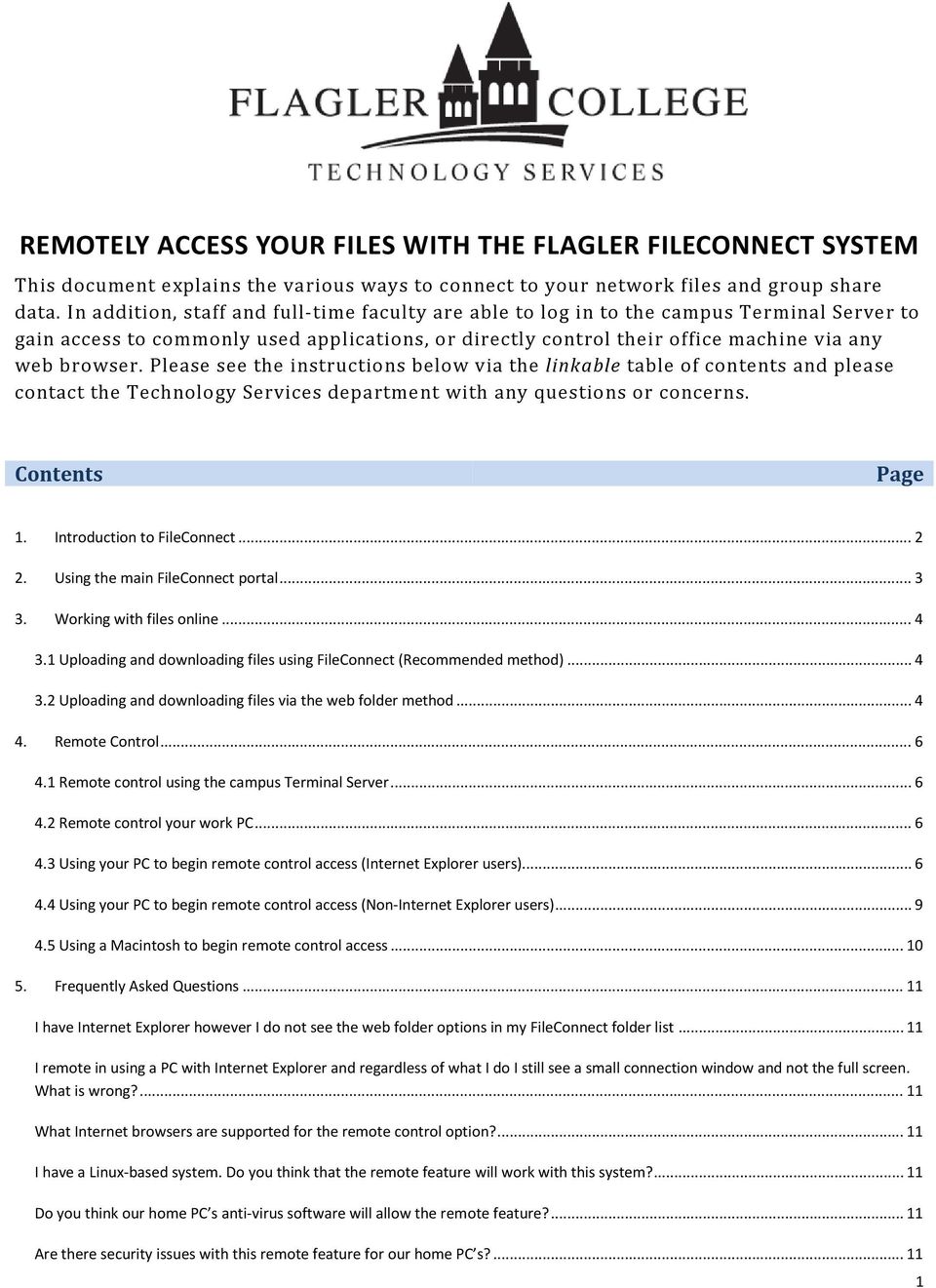 Please see the instructions below via the linkable table of contents and please contact the Technology Services department with any questions or concerns. Contents Page 1. Introduction to FileConnect.