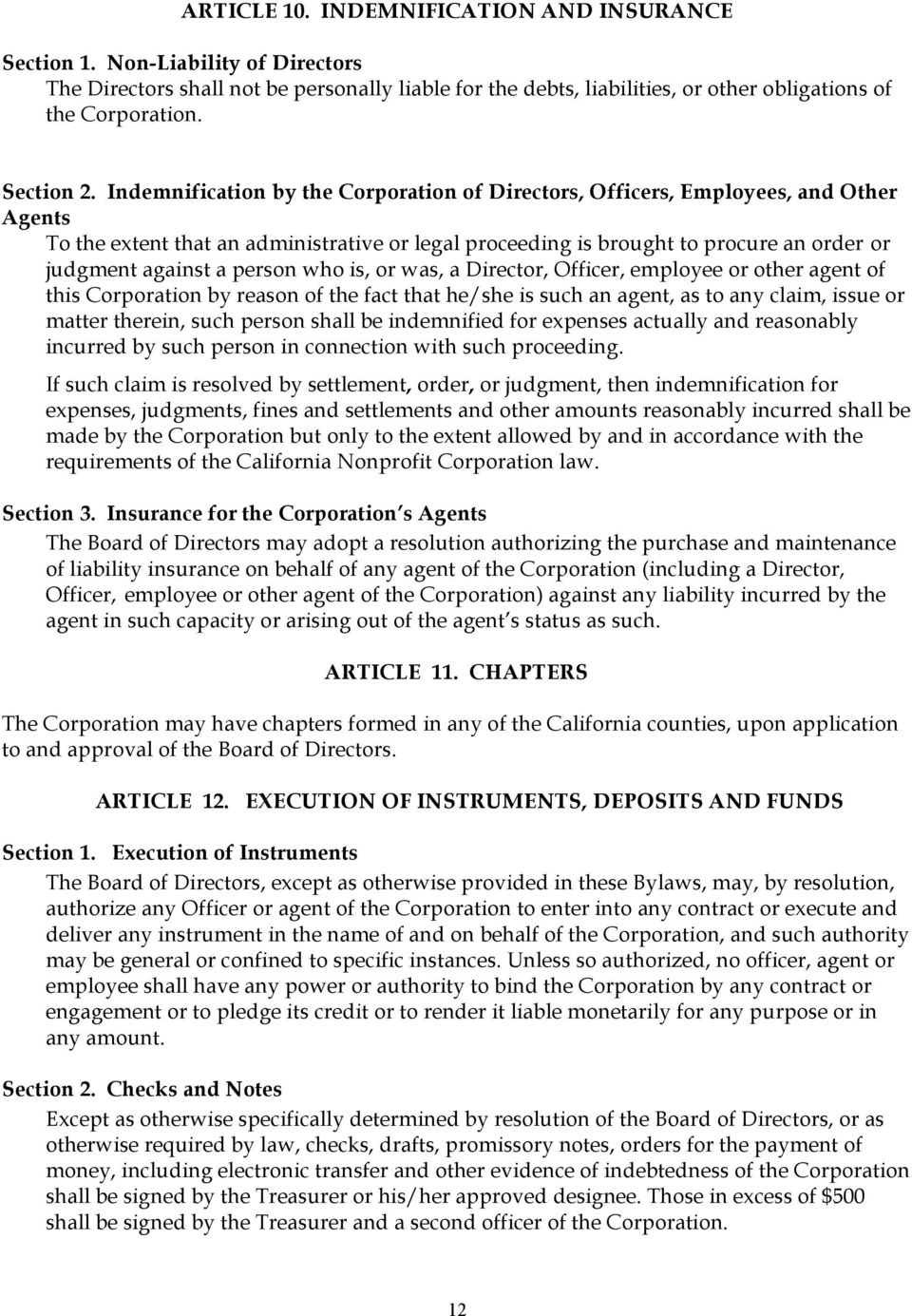 Indemnification by the Corporation of Directors, Officers, Employees, and Other Agents To the extent that an administrative or legal proceeding is brought to procure an order or judgment against a