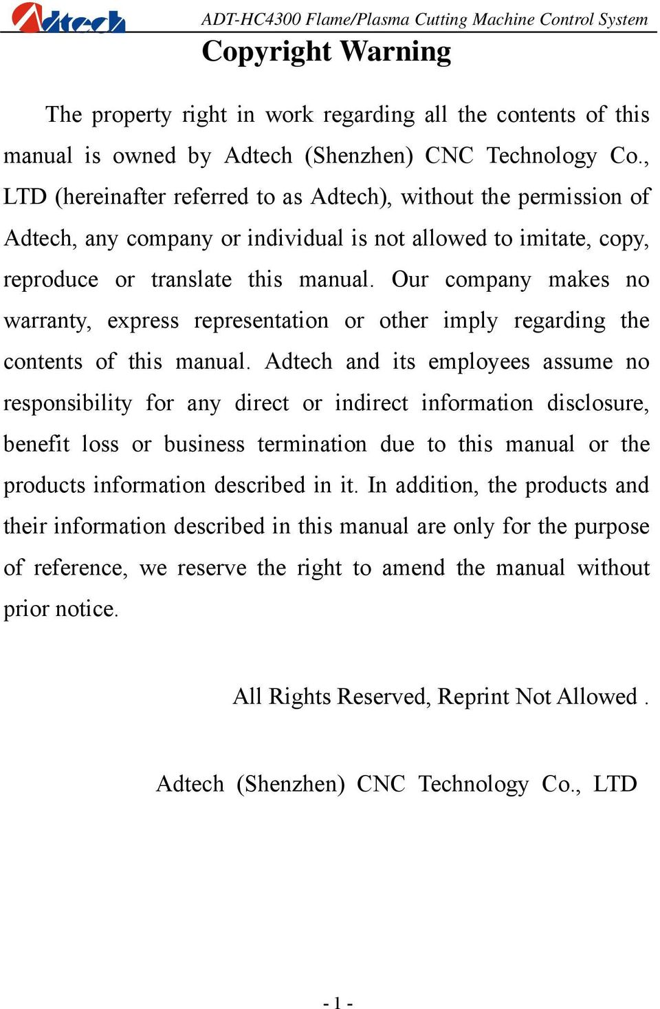 Our company makes no warranty, express representation or other imply regarding the contents of this manual.