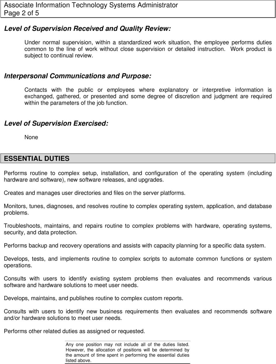 Interpersonal Communications and Purpose: Contacts with the public or employees where explanatory or interpretive information is exchanged, gathered, or presented and some degree of discretion and