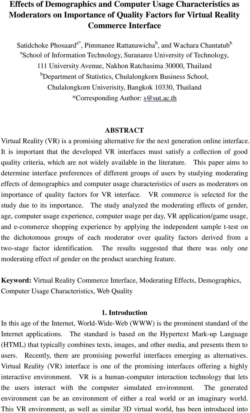School, Chulalongkorn Univerisity, Bangkok 10330, Thailand *Corresponding Author: s@sut.ac.th ABSTRACT Virtual Reality (VR) is a promising alternative for the next generation online interface.
