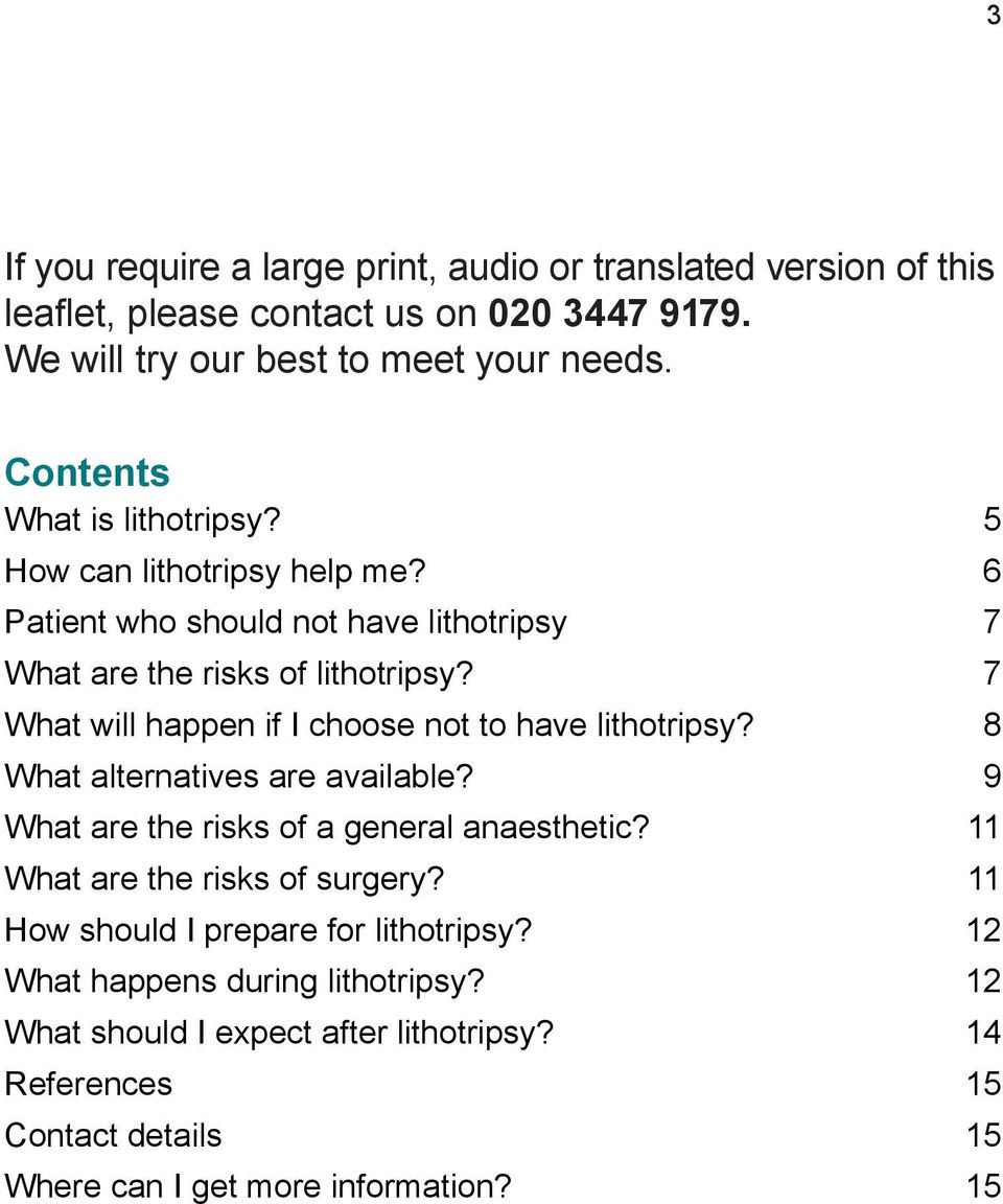 7 What will happen if I choose not to have lithotripsy? 8 What alternatives are available? 9 What are the risks of a general anaesthetic?