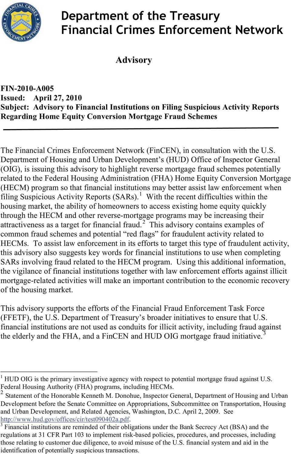 hemes The Financial Crimes Enforcement Network (FinCEN), in consultation with the U.S.