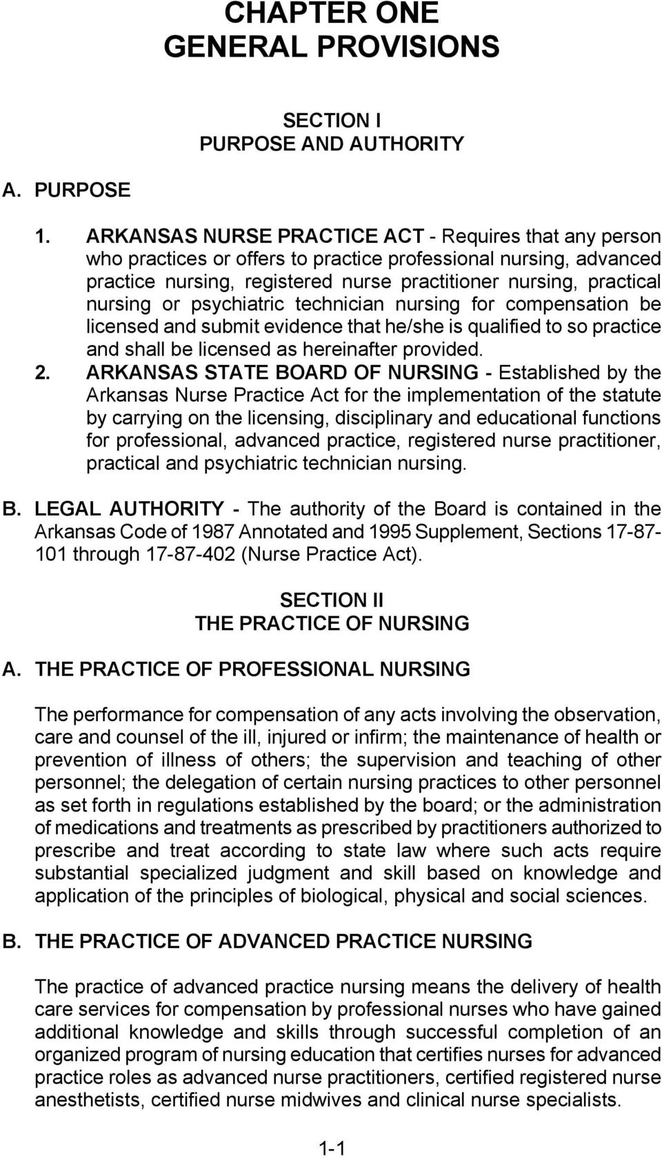 psychiatric technician nursing for compensation be licensed and submit evidence that he/she is qualified to so practice and shall be licensed as hereinafter provided. 2.