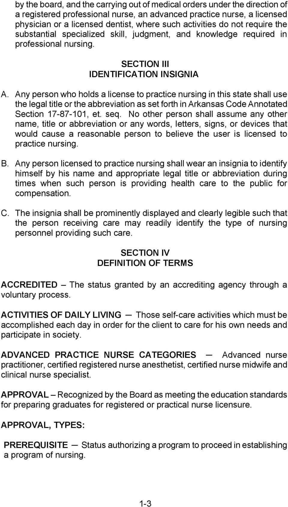 Any person who holds a license to practice nursing in this state shall use the legal title or the abbreviation as set forth in Arkansas Code Annotated Section 17-87-101, et. seq.