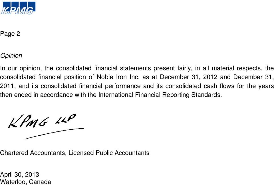 as at December 31, 2012 and December 31, 2011, and its consolidated financial performance and its consolidated cash