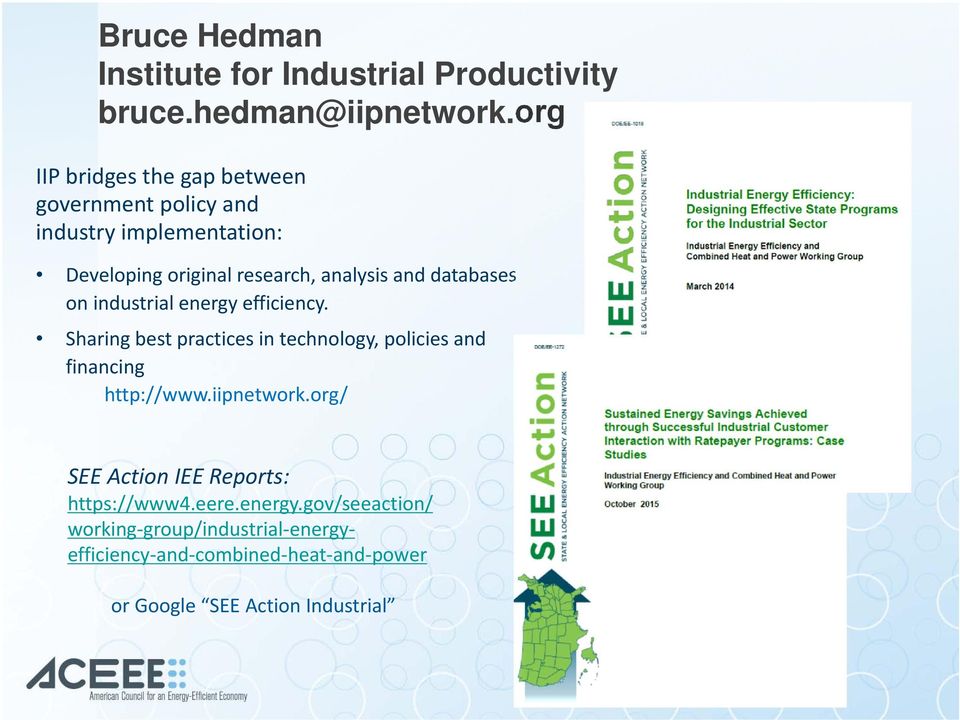 databases on industrial energy efficiency. Sharing best practices in technology, policies and financing http://www.