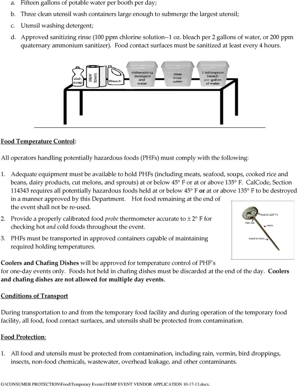 Food Temperature Control: All operators handling potentially hazardous foods (PHFs) must comply with the following: 1.