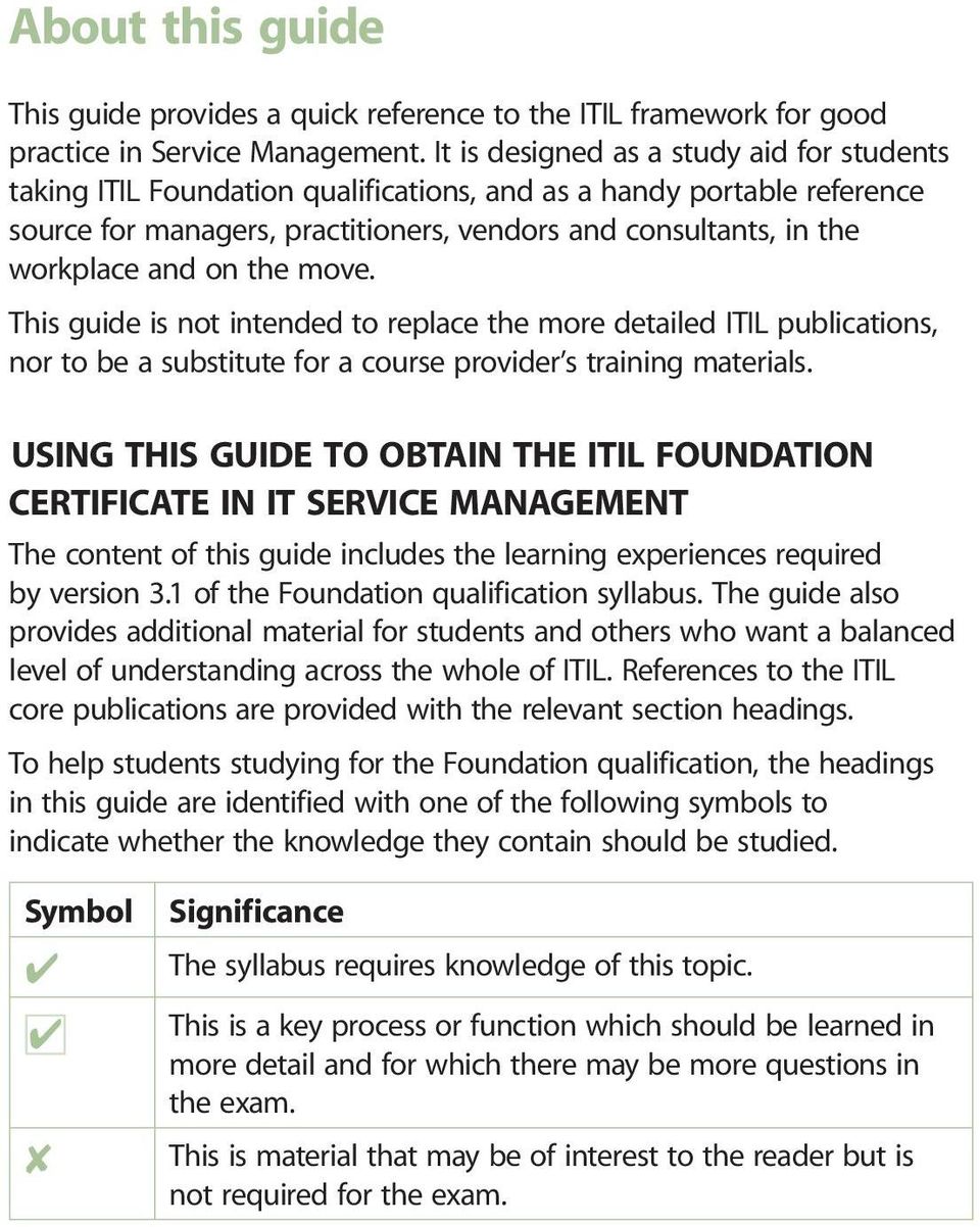 on the move. This guide is not intended to replace the more detailed ITIL publications, nor to be a substitute for a course provider s training materials.