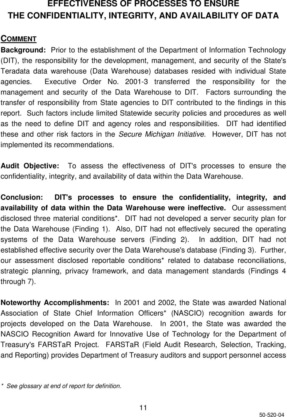 2001-3 transferred the responsibility for the management and security of the Data Warehouse to DIT.