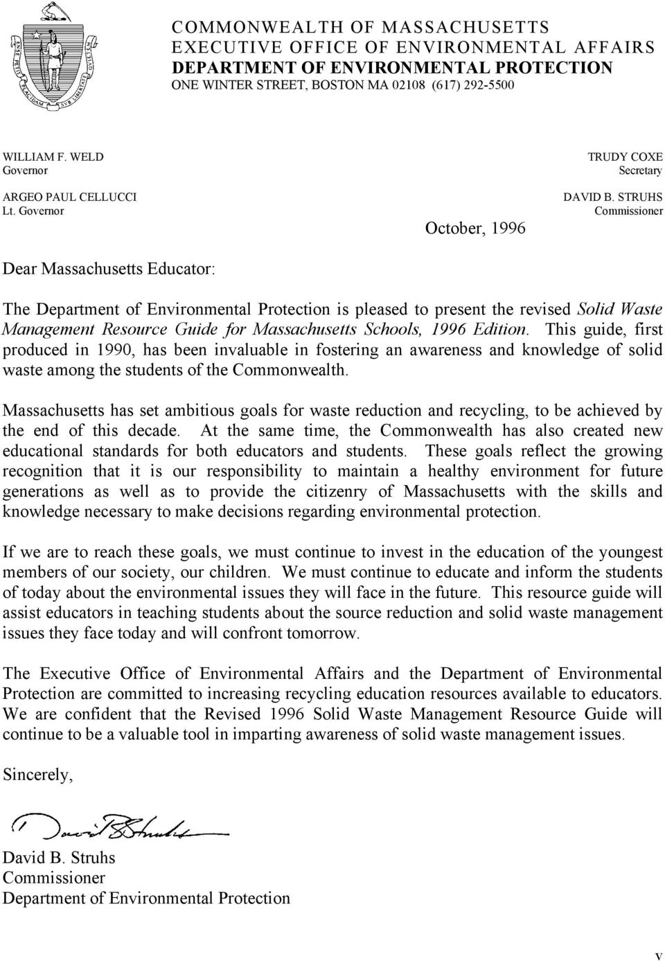 STRUHS Commissioner The Department of Environmental Protection is pleased to present the revised Solid Waste Management Resource Guide for Massachusetts Schools, 1996 Edition.