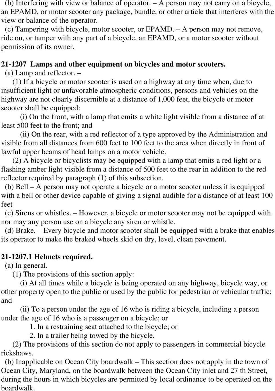 (c) Tampering with bicycle, motor scooter, or EPAMD. A person may not remove, ride on, or tamper with any part of a bicycle, an EPAMD, or a motor scooter without permission of its owner.