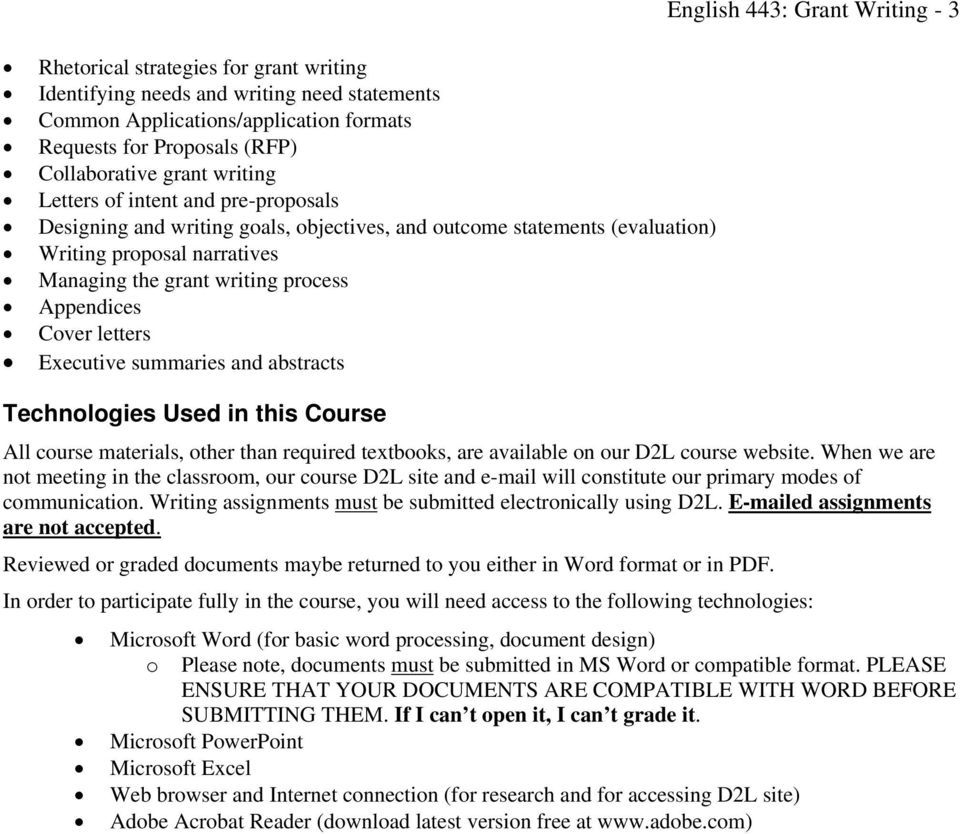 summaries and abstracts Technologies Used in this Course English 443: Grant Writing - 3 All course materials, other than required textbooks, are available on our D2L course website.