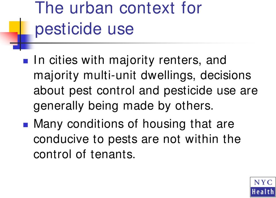 pesticide use are generally being made by others.