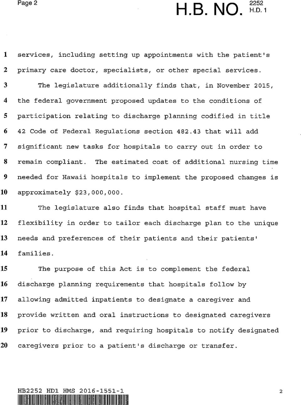 of Federal Regulations section 482.43 that will add 7 significant new tasks for hospitals to carry out in order to 8 remain compliant.