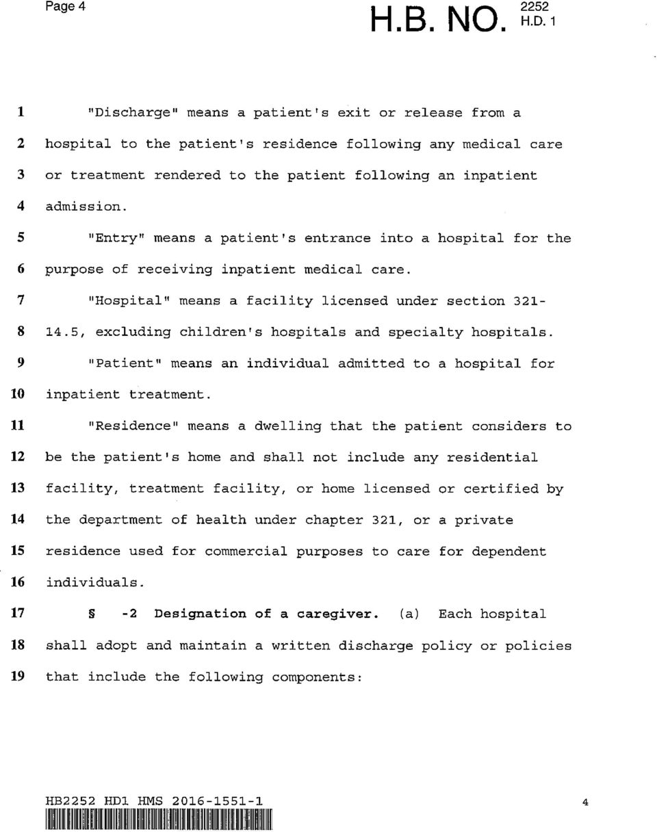 S Entry means a patient s entrance into a hospital for the 6 purpose of receiving inpatient medical care. 7 Hospital means a facility licensed under section 321-8 14.