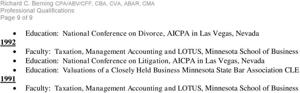on Litigation, AICPA in Las Vegas, Nevada Education: Valuations of a Closely Held Business Minnesota