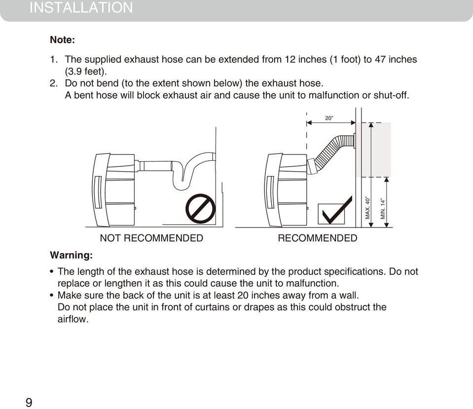 14 NOT RECOMMENDED RECOMMENDED Warning: The length of the exhaust hose is determined by the product specifications.