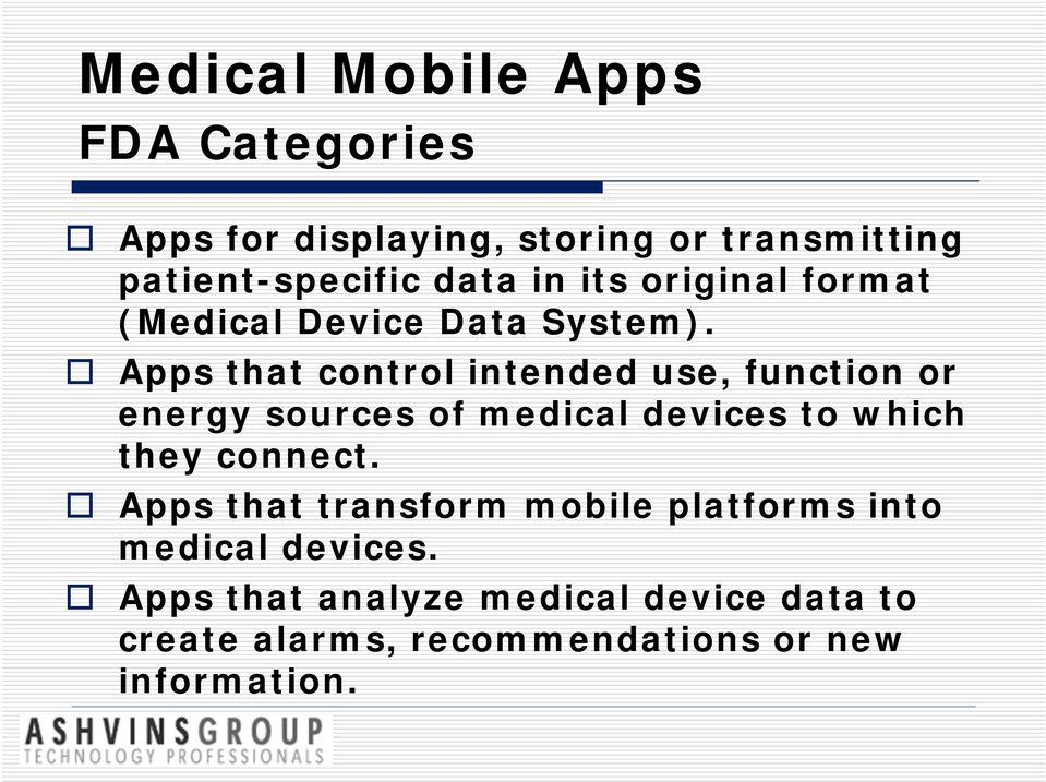 Apps that control intended use, function or energy sources of medical devices to which they connect.